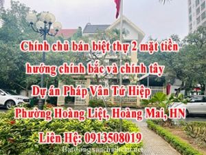 Chính chủ bán biệt thự 2 mặt tiền hướng chính bắc và chính tây đẹp long lanh. liên hệ: 0913508019