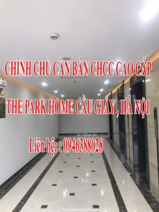 CHÍNH CHỦ CẦN BÁN CHCC CAO CẤP THE PARK HOME CẦU GIẤY , HÀ NỘI